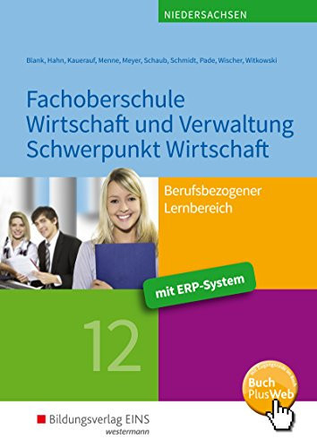Fachoberschule Wirtschaft und Verwaltung, Schwerpunkt Wirtschaft Klasse 12 / Andreas Blank [und weitere]