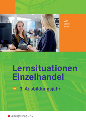 Lernsituationen Einzelhandel Ausbildungsjahr 3. Hauptw.