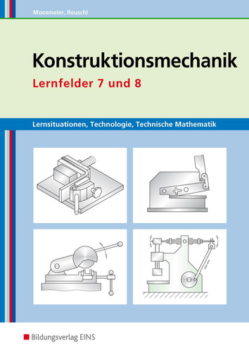 Konstruktionsmechanik Lernfelder 7 und 8