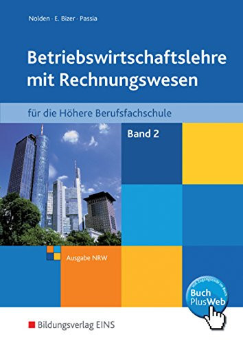 Betriebswirtschaftslehre mit Rechnungswesen für die höhere Berufsfachschule