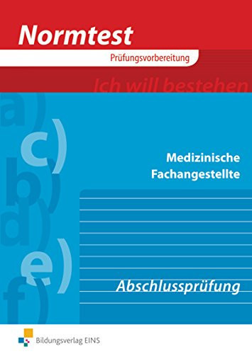 Vorbereitung auf die Abschlussprüfung Medizinische Fachangestellte : 372 programmierte und ungebundene Übungsaufgaben zu Behandlungsassistenz, 7 praktische Fälle zur Kassenabrechnung / Paul A. Gartmaier ; Peter Ziegner. ...
