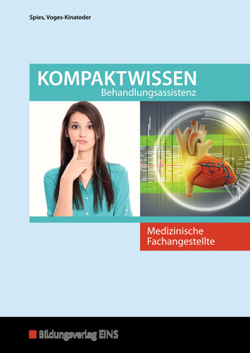 Medizinische Fachangestellte Kompaktwissen - Behandlungsassistenz