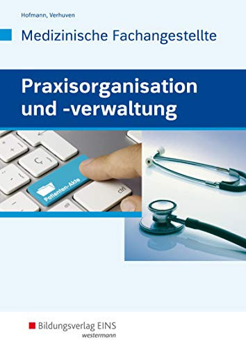 Praxisorganisation und -verwaltung - medizinische Fachangestellte