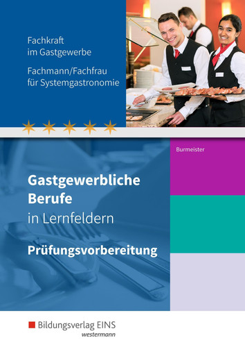 Prüfungsvorbereitung Fachkraft im Gastgewerbe, Fachmann/Fachfrau für Systemgastronomie