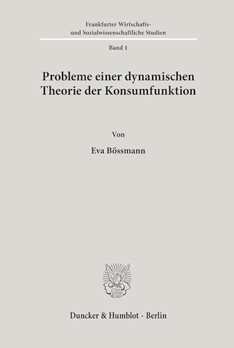 Probleme einer dynamischen Theorie der Konsumfunktion
