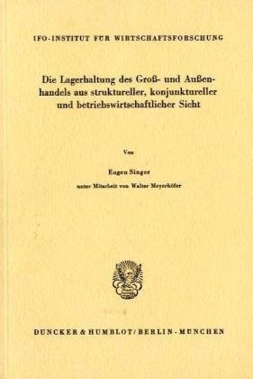 Die Lagerhaltung des Gross- und Aussenhandels aus struktureller, konjunktureller und betriebswirtschaftlicher Sicht