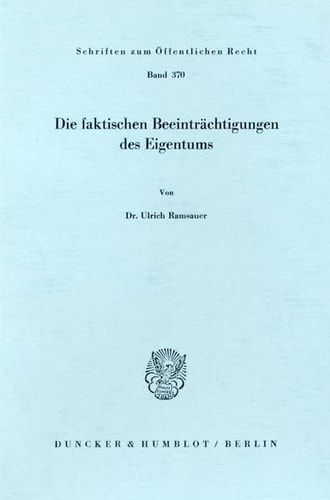 Die faktischen Beeinträchtigungen des Eigentums