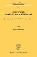 Kooperation im Gross- und Aussenhandel Entwicklungsstand, Problembereiche, Perspektiven