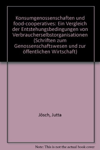 Konsumgenossenschaften und Food-Cooperatives ein Vergleich der Entstehungsbedingungen von Verbraucherselbstorganisationen