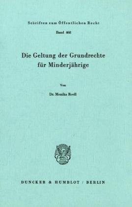 Die Geltung Der Grundrechte Fur Minderjahrige (Schriften Zum Èoffentlichen Recht) (German Edition)