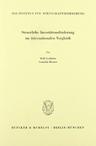 Steuerliche Investitionsförderung im internationalen Vergleich