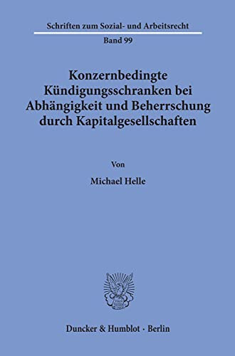 Konzernbedingte Kündigungsschranken bei Abhängigkeit und Beherrschung durch Kapitalgesellschaften
