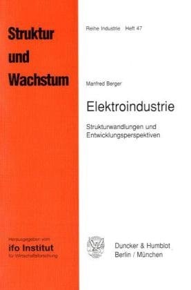 Elektroindustrie Strukturwandlungen und Entwicklungsperspektiven