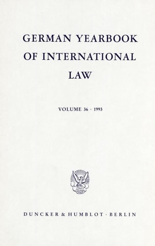 German Yearbook of International Law / Jahrbuch Für Internationales Recht Vol. 36 (1993).