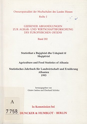 Statistikat E Bujqesise Dhe Ushqimit Te Shqiperise / Agriculture and Food Statistics of Albania / Statistisches Jahrbuch Fur Landwirtschaft Und ... (Schriften Zum Volkerrecht,) (German Edition)