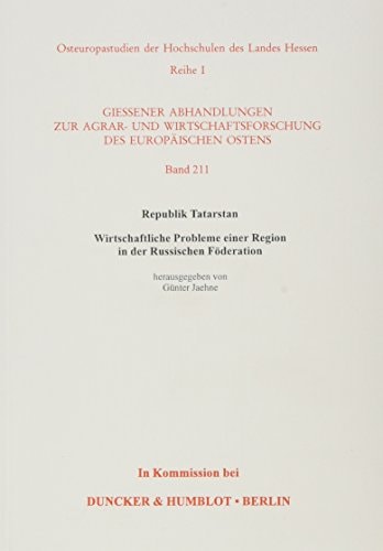 Republik Tatarstan: Wirtschaftliche Probleme Einer Region in Der Russischen Foderation (Osteuropastudien Der Hochschulen Des Landes Hessen) (German Edition)