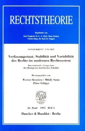 Verfassungsstaat, Stabilität und Variabilität des Rechts im modernen Rechtssystem internationales Symposium der Budapester Juristischen Fakultät