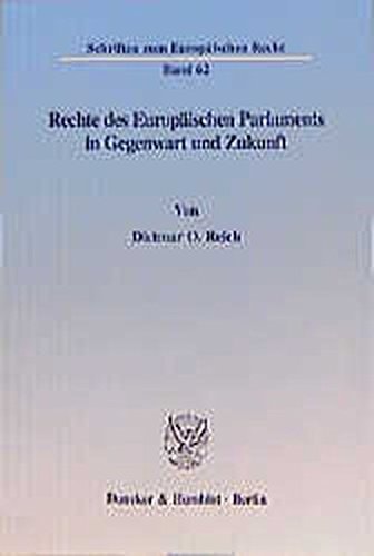 Rechte des Europäischen Parlaments in Gegenwart und Zukunft