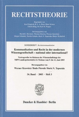 Kommunikation und Recht in der modernen Wissensgesellschaft - national oder international? Vortragsreihe im Rahmen der Wissenschaftstage der NRW-Landespräsentation in Moskau vom 9. bis 12. Juni 2003 ; Sonderheft Rechtskommunikation