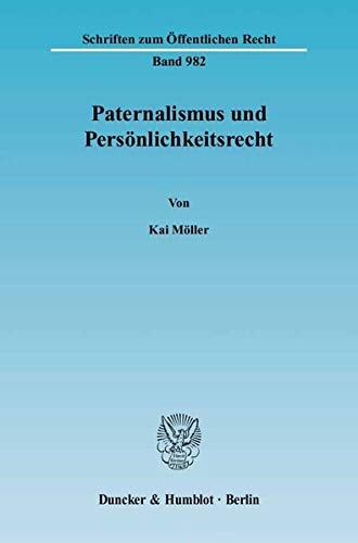 Paternalismus und Persönlichkeitsrecht