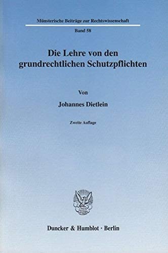 Die Lehre von den grundrechtlichen Schutzpflichten
