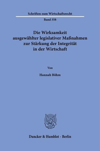Die Wirksamkeit ausgewählter legislativer Maßnahmen zur Stärkung der Integrität in der Wirtschaft