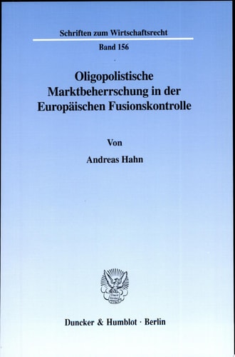 Oligopolistische Marktbeherrschung in der Europäischen Fusionkontrolle