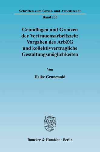 Grundlagen und Grenzen der Vertrauensarbeitszeit: Vorgaben des ArbZG und kollektivvertragliche Gestaltungsmöglichkeiten