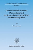 Die konzerndimensionale Durchsetzbarkeit betriebsverfassungsrechtlicher Auskunftsansprüche