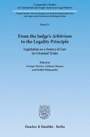 From the Judge's ›Arbitrium‹ to the Legality Principle Legislation As a Source of Law in Criminal Trials