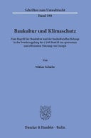 Baukultur und Klimaschutz Zum Begriff der Baukultur und der Baukulturellen Belange in der Sonderregelung des § 248 BauGB Zur Sparsamen und Effizienten Nutzung Von Energie