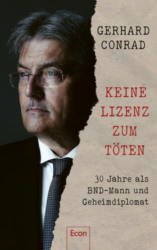 Keine Lizenz zum Töten 30 Jahre als BND-Mann und Geheimdiplomat