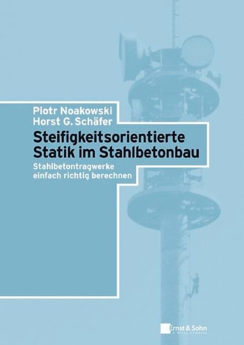 Steifigkeitsorientierte Statik im Stahlbetonbau