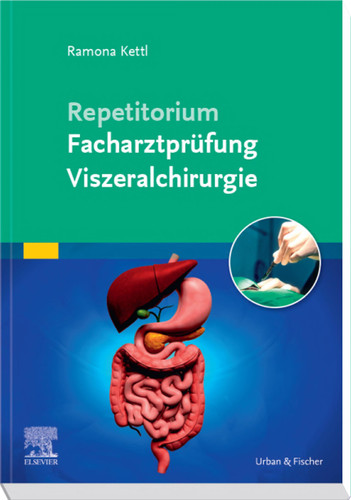 Repetitorium Facharztprüfung Viszeralchirurgie