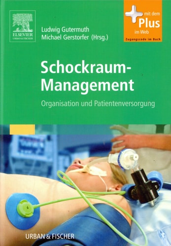 Schockraum-Management Organisation und Patientenversorgung