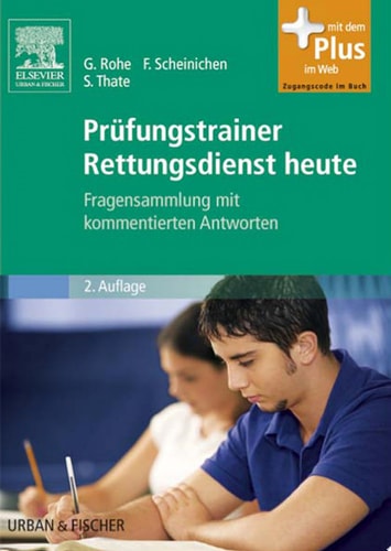 Prüfungstrainer Rettungsdienst heute Fragensammlung mit kommentierten Antworten