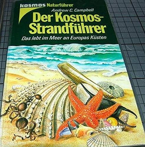 Der Kosmos-Strandführer Pflanzen und Tiere der europäischen Küsten in Farbe