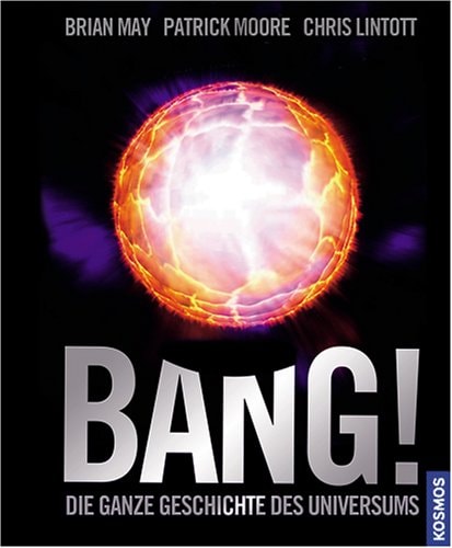 Bang! die ganze Geschichte des Universums