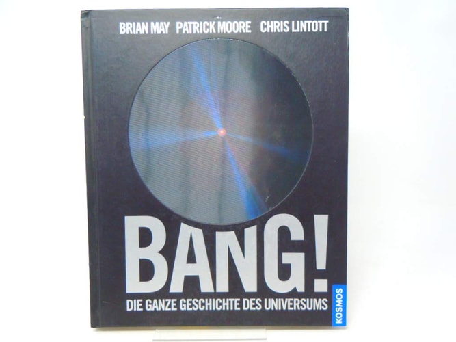 Bang! die ganze Geschichte des Universums