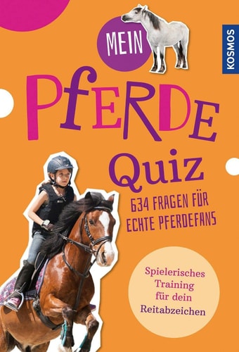 Mein Pferdequiz 634 Fragen für echte Pferdefans