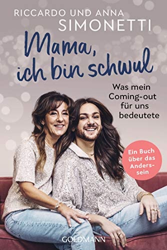 "Mama, ich bin schwul" Was mein Coming-out für uns bedeutete - Ein Buch über das Anderssein