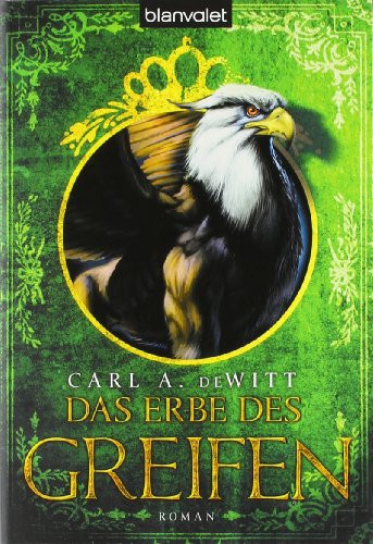 Das Erbe des Greifen Roman