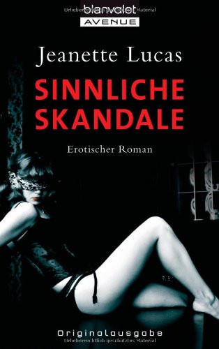 Sinnliche Skandale erotischer Roman
