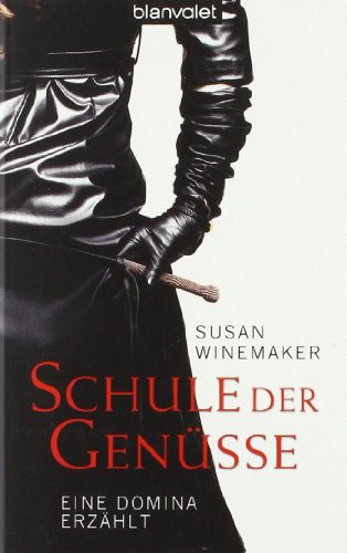 Schule der Genüsse eine Domina erzählt