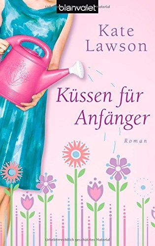 Küssen für Anfänger Roman