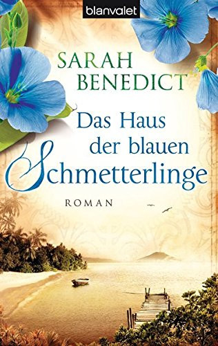 Das Haus der blauen Schmetterlinge Roman