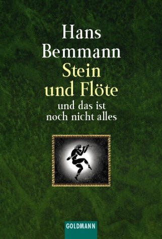 Stein und Flöte und das ist noch nicht alles Roman