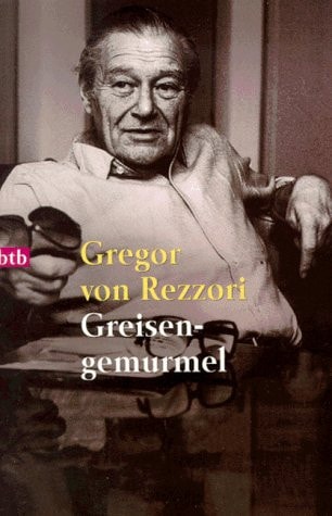Greisengemurmel ein Rechenschaftsbericht