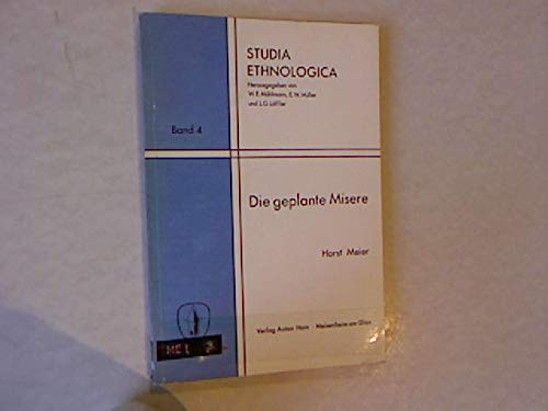 Die geplante Misere;: Zur soziologischen Problematik fehlgeschlagener Entwicklungsprojekte (Studia ethnologica) (German Edition)