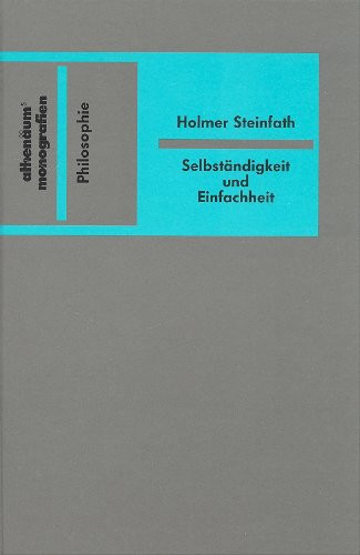Selbständigkeit und Einfachheit: Zur Substanztheorie des Aristoteles (Athenäums Monografien) (German Edition)